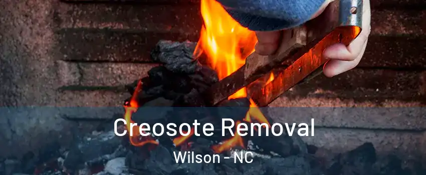  Creosote Removal Wilson - NC
