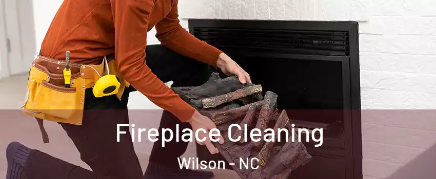  Fireplace Cleaning Wilson - NC
