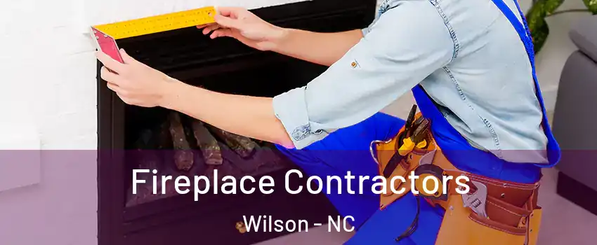  Fireplace Contractors Wilson - NC