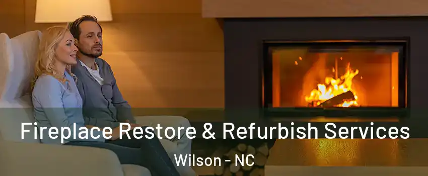  Fireplace Restore & Refurbish Services Wilson - NC