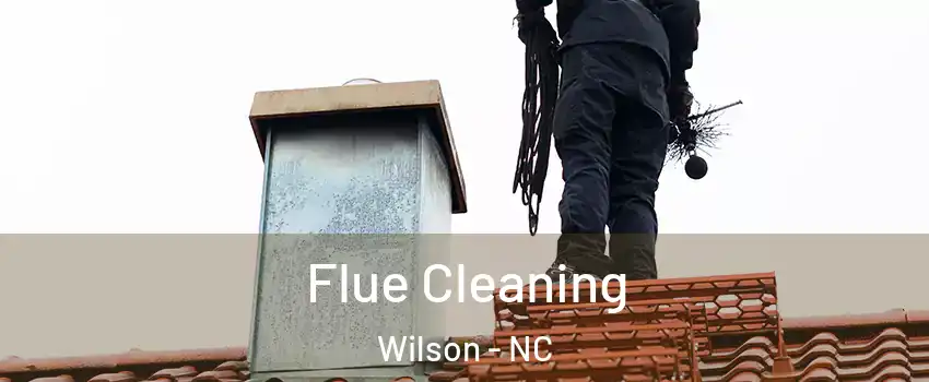  Flue Cleaning Wilson - NC