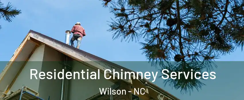  Residential Chimney Services Wilson - NC