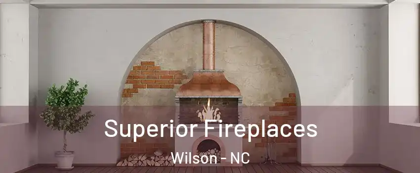 Superior Fireplaces Wilson - NC