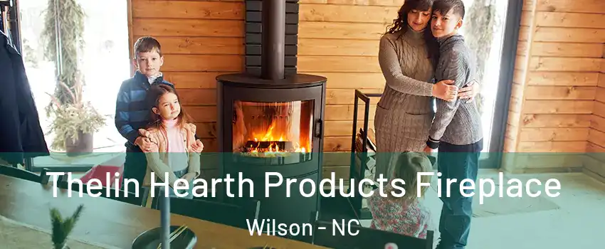  Thelin Hearth Products Fireplace Wilson - NC